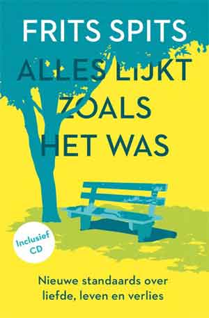 Frits Spits Alles Lijkt Zoals Het Was Alles Over Boeken En