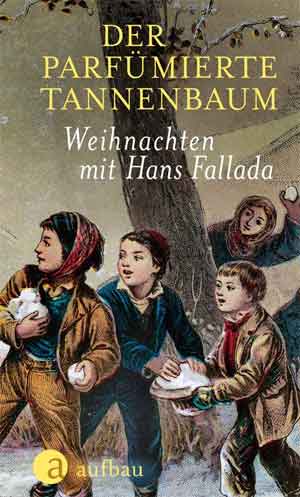 Hans Fallada Der parfümierte Tannenbaum Kerstverhalen