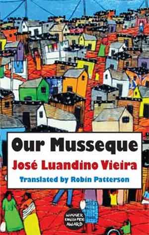 José Luandino Vieira Our Musseque Angolese Roman