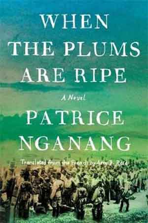 Patrice Nganang When the Plums Are Ripe Recensie