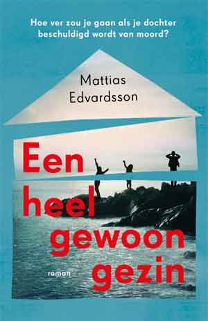 Mattias Edvardsson Een heel gewoon gezin Recensie