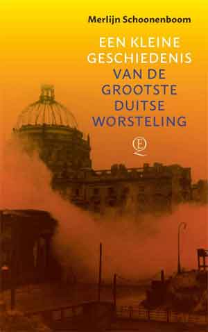 Merlijn Schoonenboom Een kleine geschiedenis van de grootste Duitse worsteling Recensie