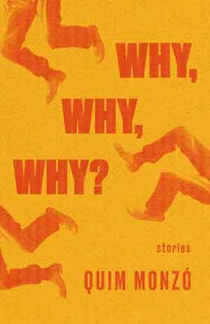 Quim Monzó Why Why Why Recensie