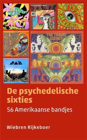Wiebren Rijkeboer De psychedelische Sixties Recensie
