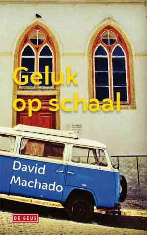 David Machado Geluk op schaal Recensie