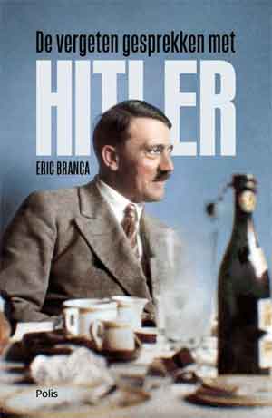 Eric Branca De vergeten gesprekken met Hitler Recensie