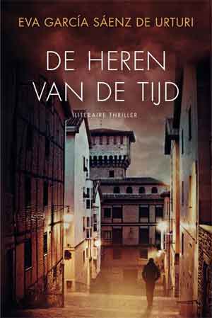 Eva García Sáenz de Urturi De heren van de tijd Recensie