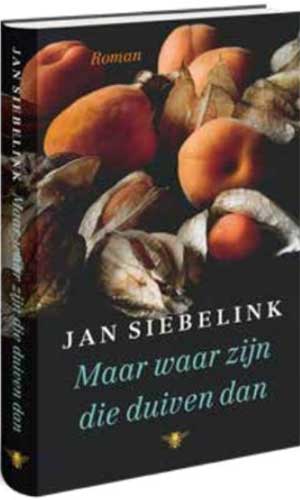 Jan Siebelink Maar waar zijn die duiven dan Recensie