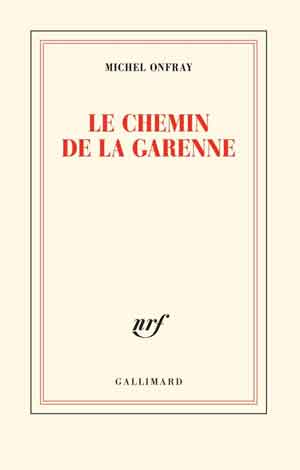 Michel Onfray Le chemin de la Garenne Recensie