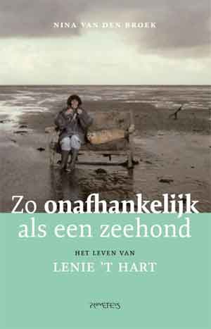 Nina van den Broek Zo onafhankelijk als een zeehond Recensie Lenie 't Hart Biografie