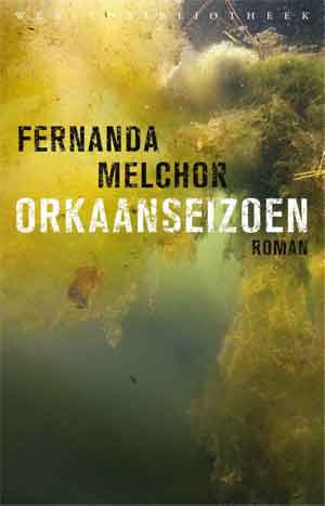 Fernanda Melchor Orkaanseizoen Recensie