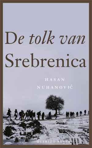 Hasan Nuhanovic De tolk van Srebrenica Recensie