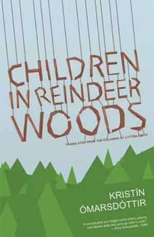 Kristín Ómarsdóttir Children in Reindeer Woods Recensie
