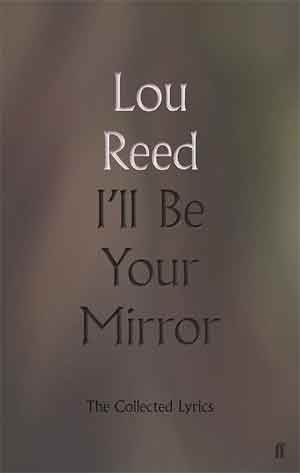 Lou Reed I'll Be Your Mirror Songteksten Recensie