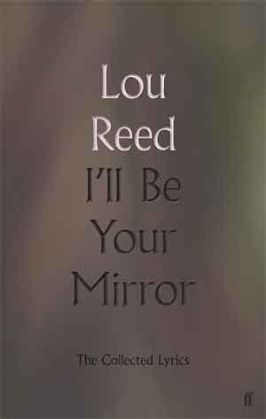 Lou Reed I'll Be Your Mirror Songteksten Recensie