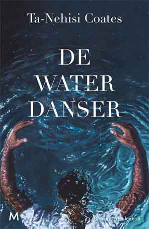 Ta-Nehisi Coates De waterdanser Recensie