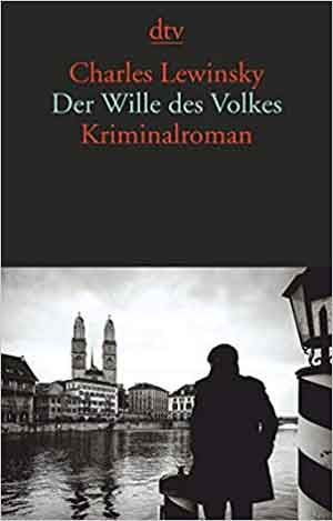 Charles Lewinsky Der Wille des Volkes Recensie