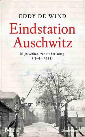 Eddy de Wind Eindstation Auschwitz Recensie