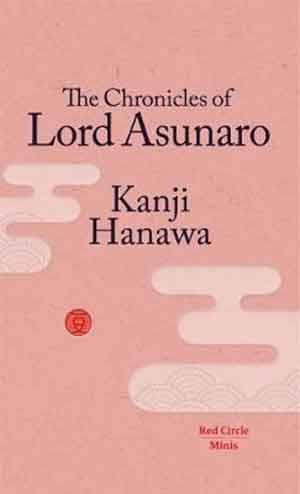 Kanji Hanawa The Chronicle of Lord Asunaro Recensie