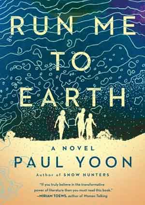 Paul Yoon Run Me to Earth Recensie