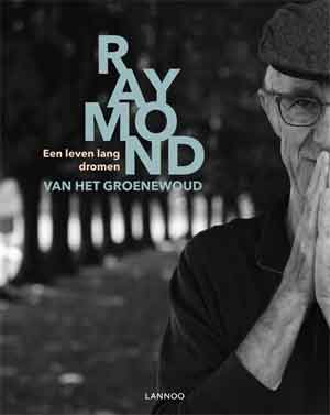 Raymond van het Groenewoud Fotoboek Een leven lang dromen Recensie