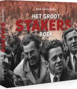 Sjaak van der Velden Het groot stakers boek Recensie