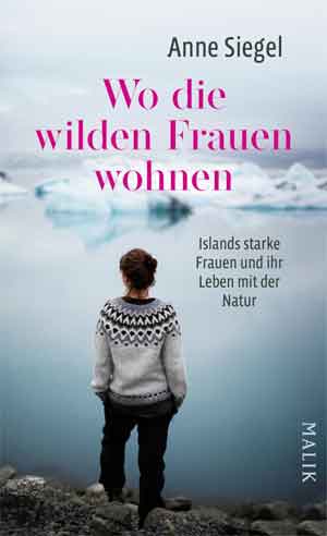 Anne Siegel Wo die wilden Frauen wohnen Recensie boek over vrouwen in IJsland