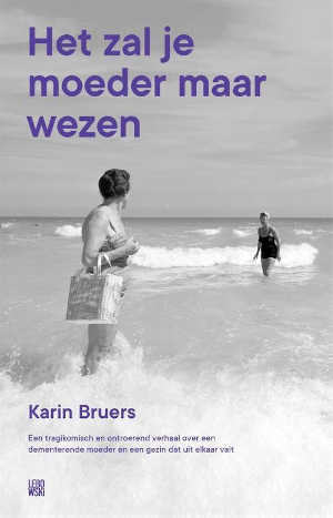 Karin Bruers Het zal je moeder maar wezen Recensie