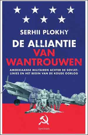 Serhii Plokhy De alliantie van wantrouwen Recensie