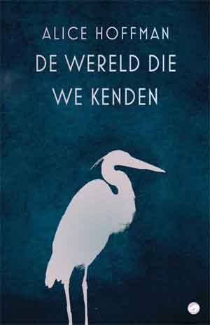 Alice Hoffman De wereld die we kenden Recensie