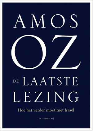 Amos Oz De laatste lezing Recensie