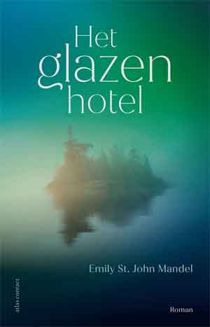 Emily St. John Mandel Het glazen hotel Recensie