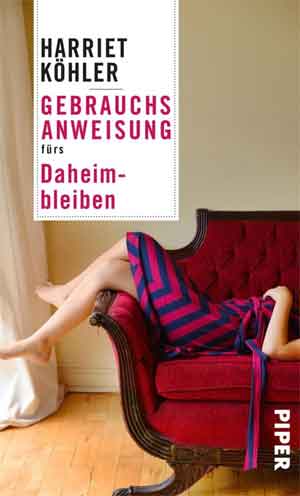 Harriet Köhler Gebrauchsanweisung fürs Daheimbleiben Recensie