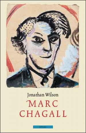 Jonathan Wilson Marc Chagall Biografie Recensie