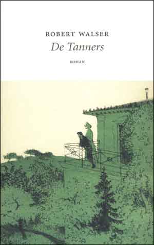 Robert Walser De Tanners Recensie