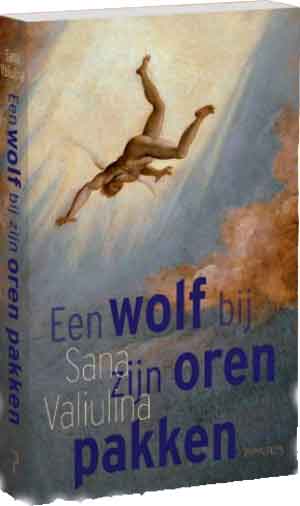 Sana Valiulina Een wolf bij zijn oren pakken Recensie