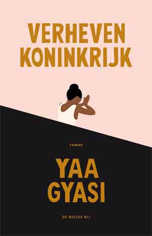 Yaa Gyasi Verheven koninkrijk Recensie