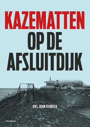 John Verbeek Kazematten op de Afsluitdijk Recensie