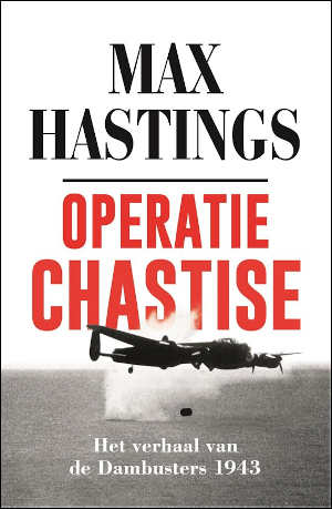 Max Hastings Operatie Chastise Recensie