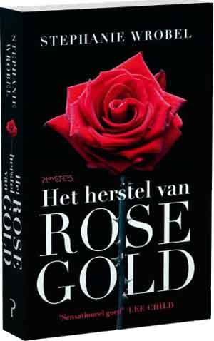 Stephanie Wrobel Het herstel van Rose Gold Recensie