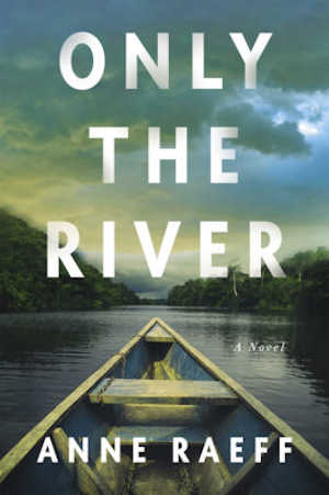 Anne Raeff Only the River Recensie