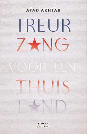 Ayad Akhtar Treurzang voor een thuisland Recensie