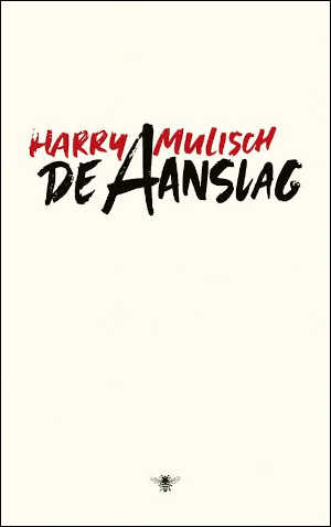 Harry Mulisch De aanslag Roman uit 1982