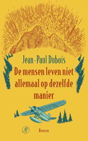 Jean-Paul Dubois De mensen leven niet allemaal op dezelfde manier Recensie