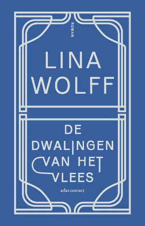 Lina Wolff De dwalingen van het vlees Recensie