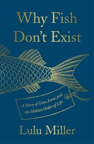 Lulu Miller Why Fish Don't Exist Recensie