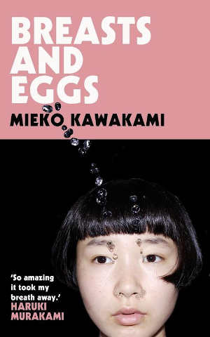 Mieko Kawakami Breasts and Eggs Recensie