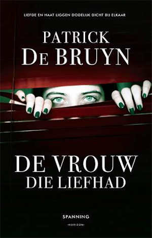 Patrick De Bruyn De vrouw die liefhad Recensie