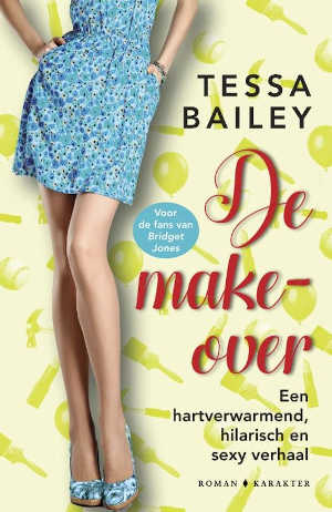 Tessa Bailey - De make-over Recensie