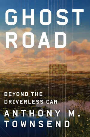 Anthony M. Townsend Ghost Road Boek over de zelfrijdende auto